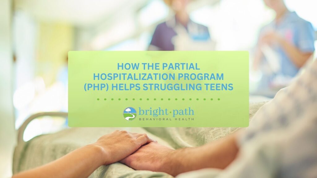 How the Partial Hospitalization Program (PHP) Helps Struggling Teens